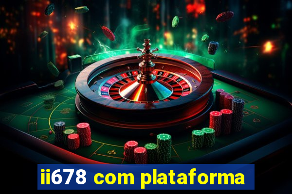 ii678 com plataforma